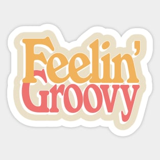 Feelin' Groovy \/\/\ Retro Style Typography Design Sticker